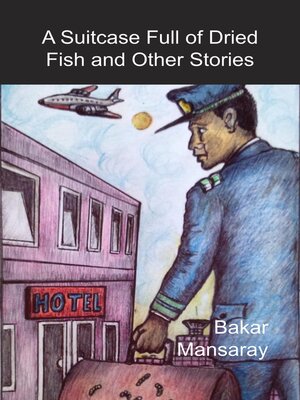 cover image of A Suitcase Full of Dried Fish and Other Stories